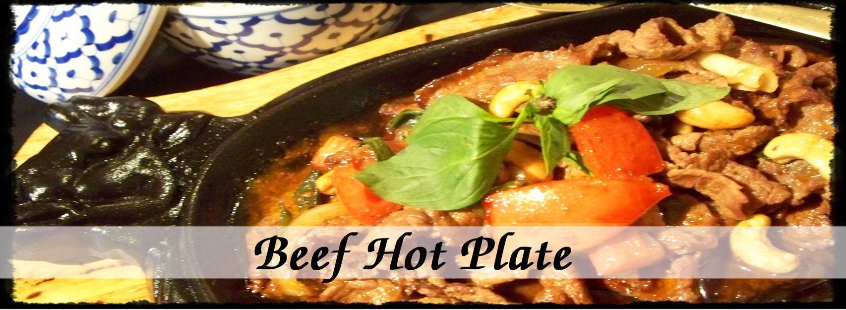 Beef Hot Plate (Neur Jarn Ron) [512] 22.90 Rose Of Thailand